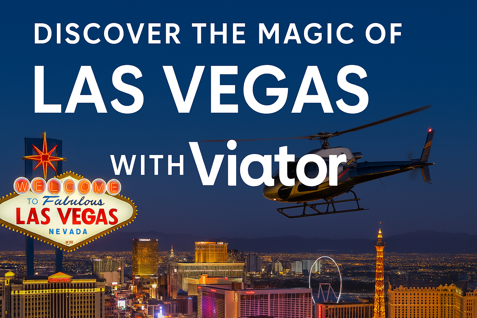 Magic of Las Vegas with Viator